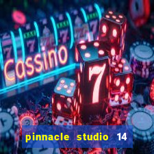 pinnacle studio 14 download portugues completo + serial